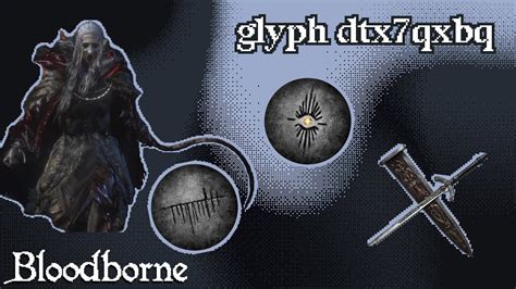 ngvbqhhy is the code. . Bloodborne chalice glyphs